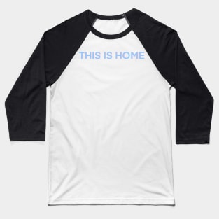 THIS IS HOME - cavetown Baseball T-Shirt